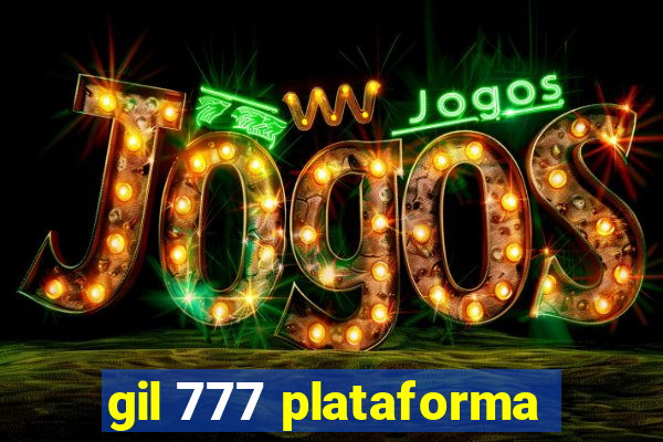 gil 777 plataforma